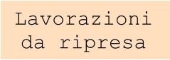 Lavorazioni da ripresa