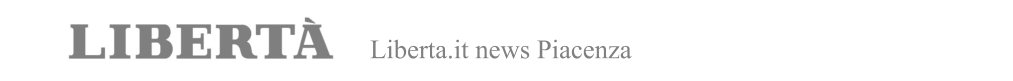 Liberta.it news Piacenza